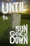 Читать книгу Until... | Book 1 | Until The Sun Goes Down